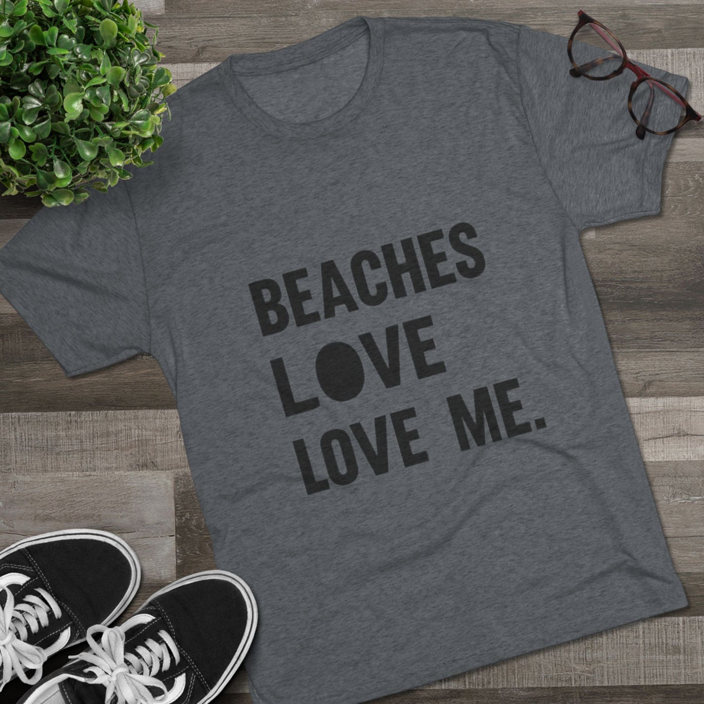 Beaches Love Me Unisex Tri-Blend Tee | Casual Beach Shirt, Summer Vibes T-Shirt, Gift for Ocean Lovers, Vacation Wear, Beach Party Attire
