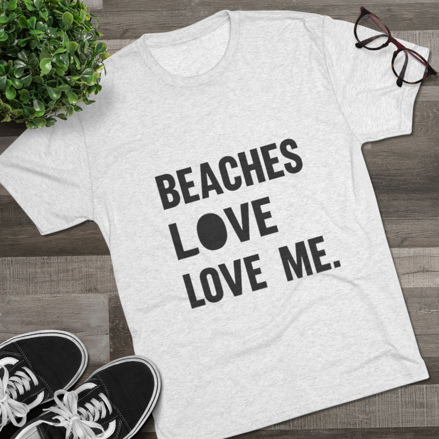 Beaches Love Me Unisex Tri-Blend Tee | Casual Beach Shirt, Summer Vibes T-Shirt, Gift for Ocean Lovers, Vacation Wear, Beach Party Attire