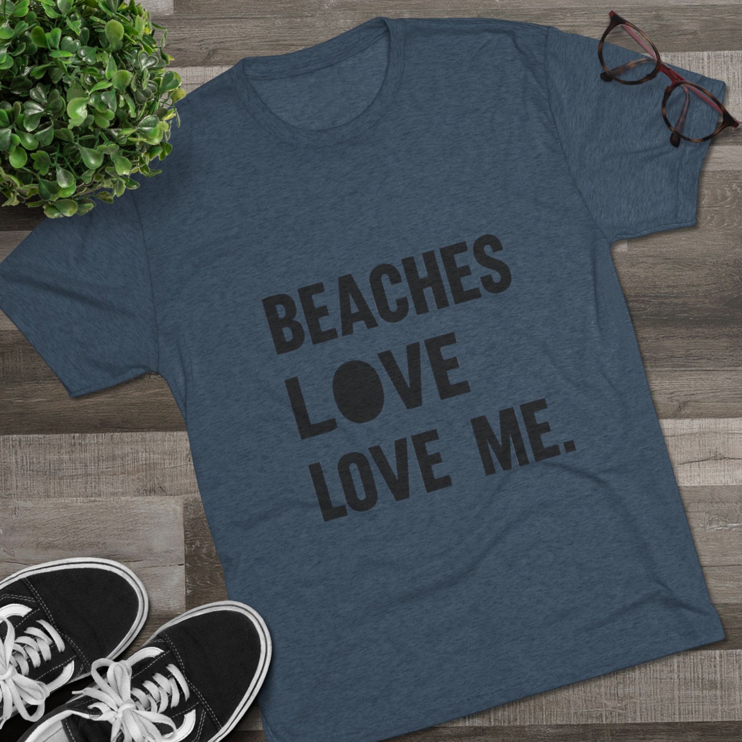 Beaches Love Me Unisex Tri-Blend Tee | Casual Beach Shirt, Summer Vibes T-Shirt, Gift for Ocean Lovers, Vacation Wear, Beach Party Attire