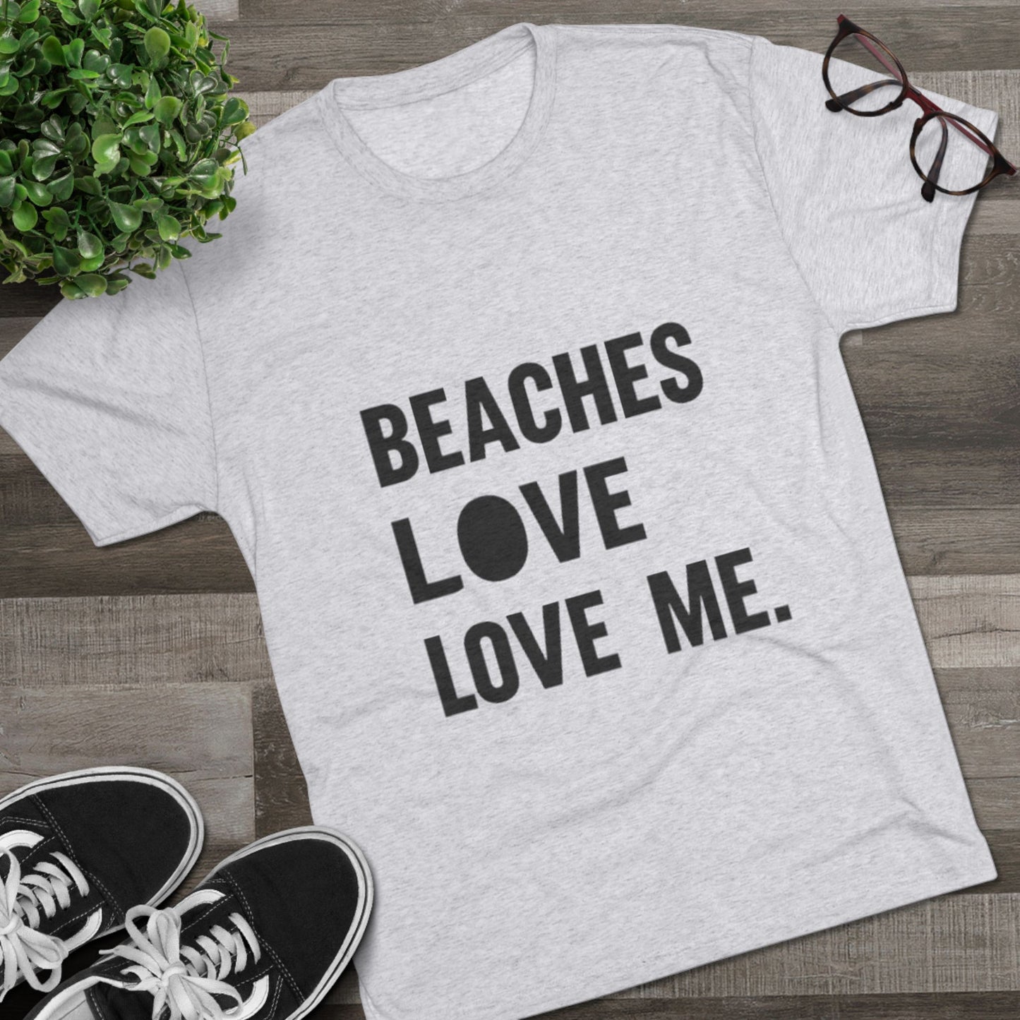 Beaches Love Me Unisex Tri-Blend Tee | Casual Beach Shirt, Summer Vibes T-Shirt, Gift for Ocean Lovers, Vacation Wear, Beach Party Attire