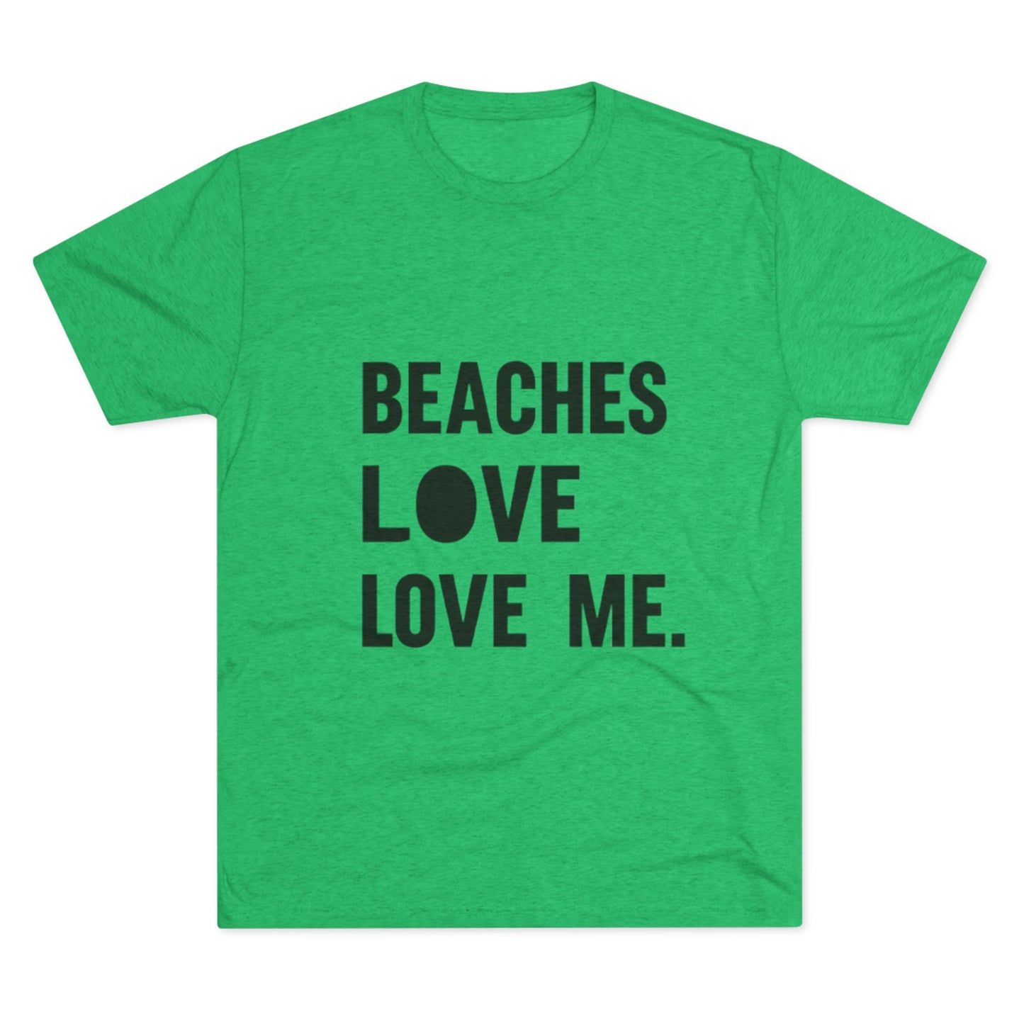 Beaches Love Me Unisex Tri-Blend Tee | Casual Beach Shirt, Summer Vibes T-Shirt, Gift for Ocean Lovers, Vacation Wear, Beach Party Attire