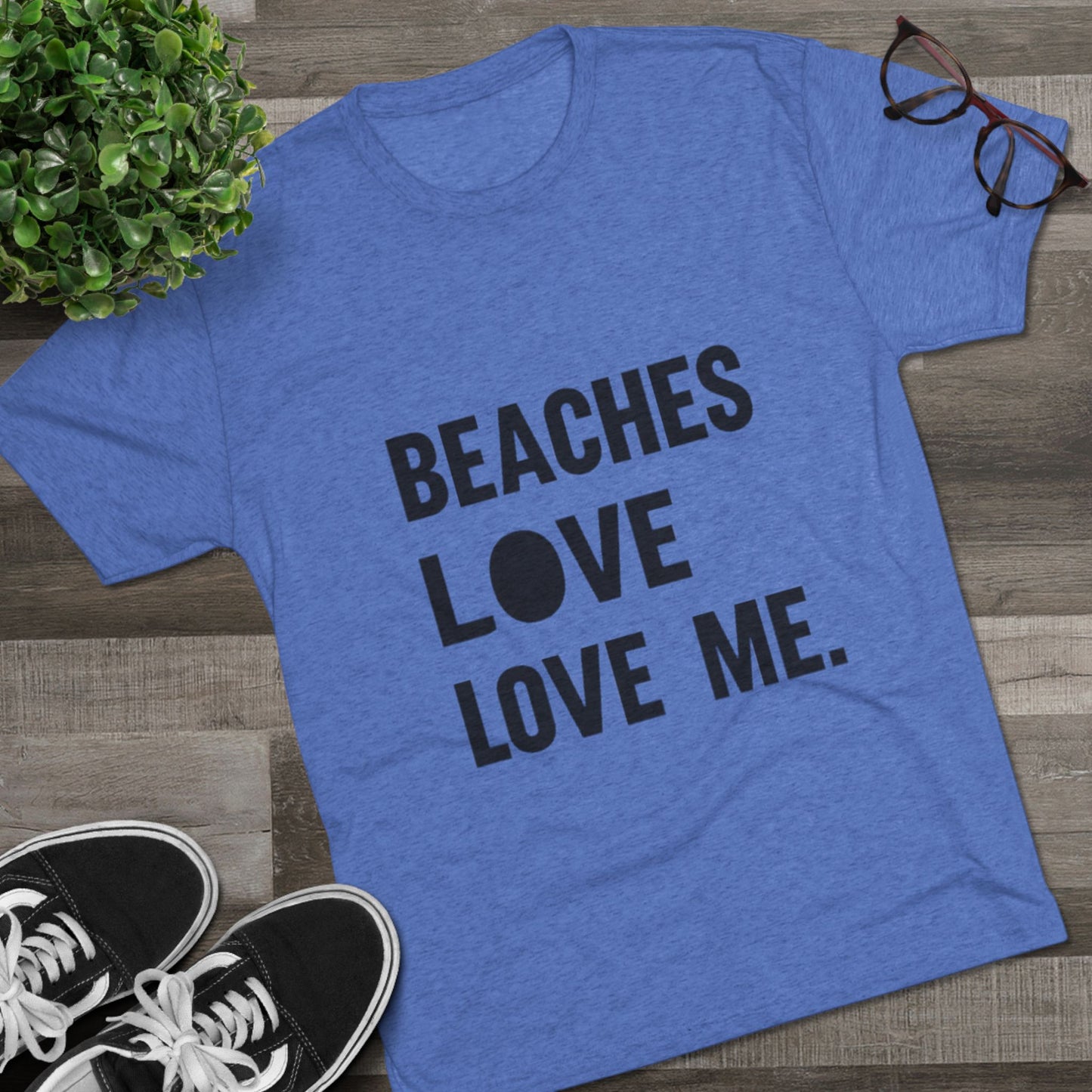 Beaches Love Me Unisex Tri-Blend Tee | Casual Beach Shirt, Summer Vibes T-Shirt, Gift for Ocean Lovers, Vacation Wear, Beach Party Attire